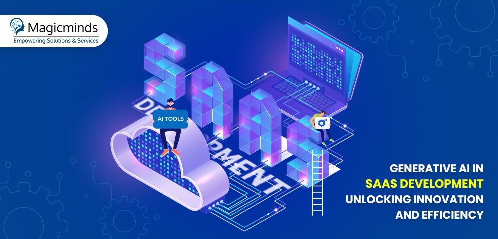 Generative AI in SaaS Development: Unlocking Innovation and Efficiency